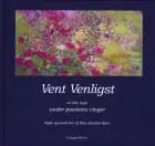 Vent Venligst en lille rejse under poesiens vinger af Else Husted Kjær