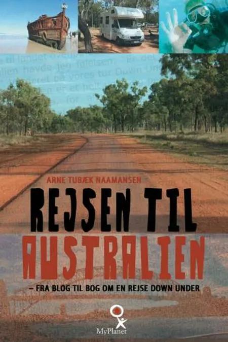 Rejsen til Australien af Arne Tubæk Naamansen
