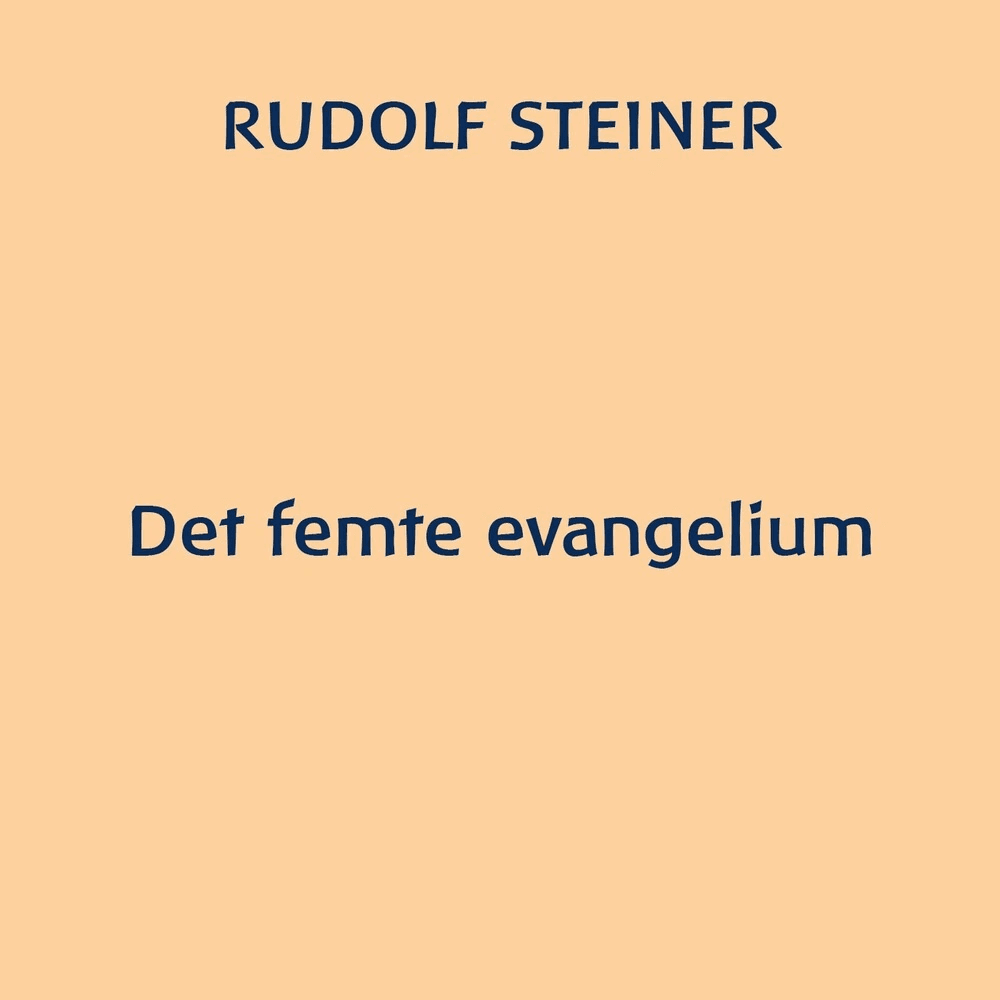 Det Femte Evangelium af Rudolf Steiner