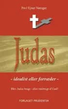Judas - idéalist eller forræder