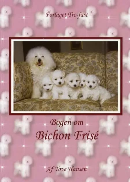 Bogen om Bichon Frisé af Tove Hansen