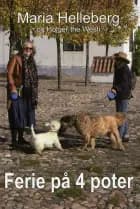 Ferie på 4 poter af Maria Helleberg og Holger the Westi
