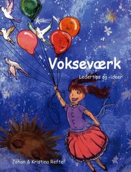 Vokseværk af Johan Reftel
