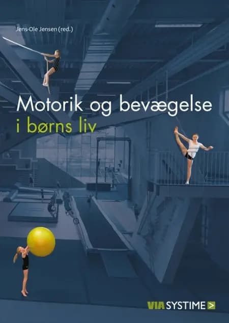 Motorik og bevægelse i børns liv af Jens-Ole Jensen