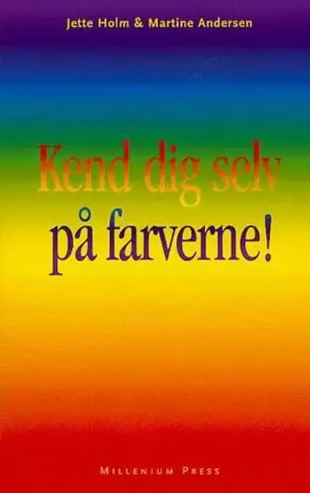 Kend dig selv på farverne! af Jette Holm