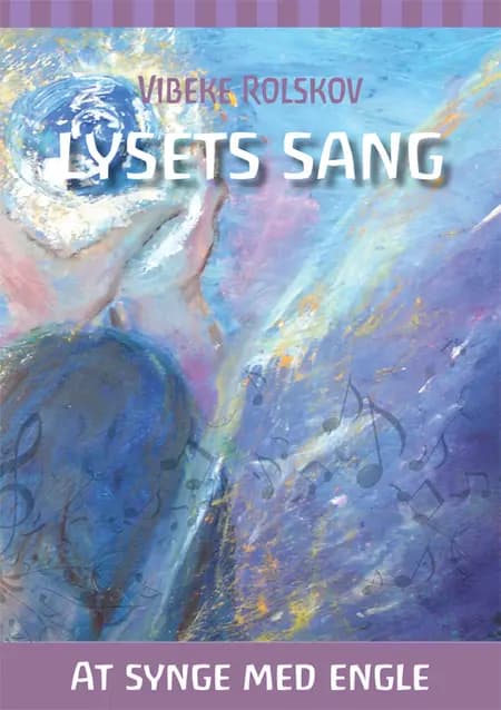 Lysets sang af Vibeke Rolskov