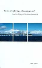 Forstår vi, hvad vi siger i Øresundsregionen? af Niels V. Kofoed