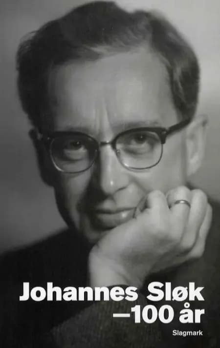 Johannes Sløk - 100 år af Hans-Jørgen Schanz