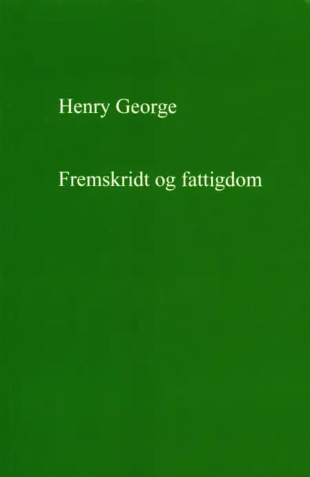 Fremskridt og fattigdom af Henry George