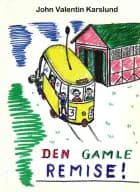 Den gamle remise af John Valentin Karlslund