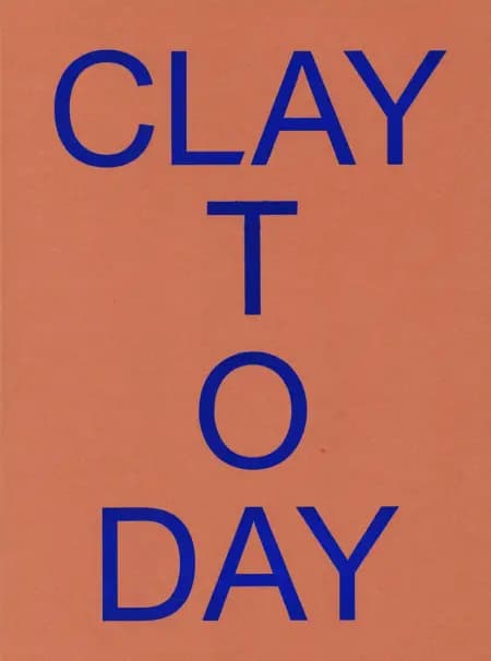 Clay Today af Christina Rauh Oxbøll