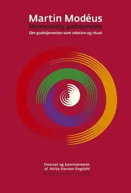 Menneskelig gudstjeneste af Martin Modéus