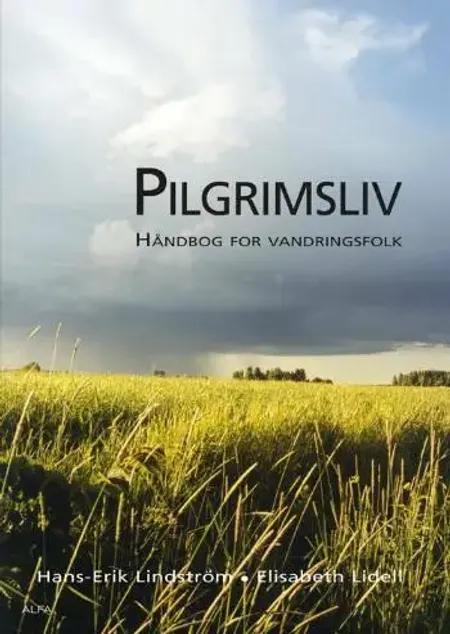 Pilgrimsliv af Hans-Erik Lindström