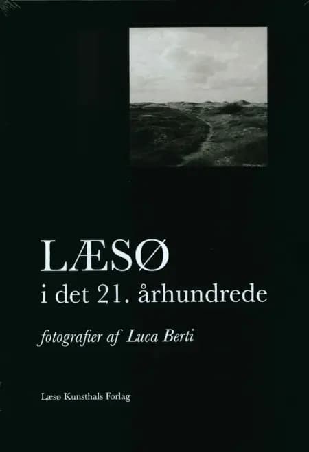 Læsø i det 21. århundrede af Luca Berti