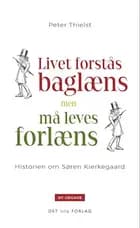 Livet forstås baglæns, men må leves forlæns af Peter Thielst