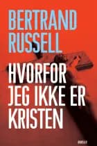 Hvorfor jeg ikke er kristen af Bertrand Russell