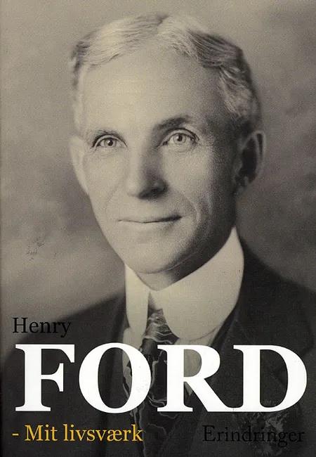 Mit livsværk af Henry Ford