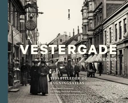 Vestergade i Aarhus af Søren Bitsch Christensen