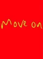 Move on af Julie Edel Hardenberg