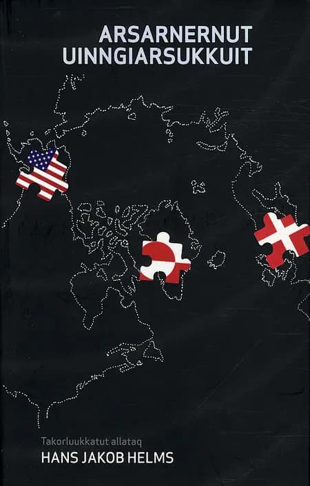 Arsarnernut uinngiarsukkuit af Hans Jakob Helms