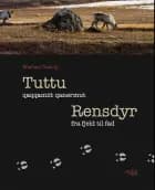 Tuttu - qaqqamiit qanermut af Michael Rosing