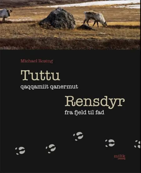 Tuttu - qaqqamiit qanermut af Michael Rosing