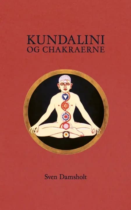Kundalini og chakraerne af Sven Damsholt