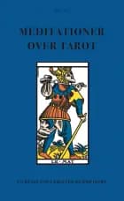 Meditationer over Tarot (BIND III) af Anonym forfatter