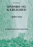 Sindsro og Kærlighed af Ajahn Sona