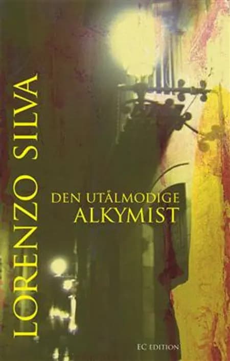 Den utålmodige alkymist af Lorenzo Silva