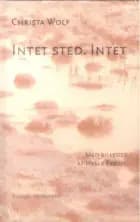 Intet sted. intet af Christa Wolf