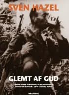 Glemt af Gud af Sven Hazel
