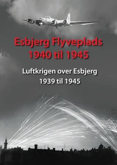 Esbjerg Flyveplads 1940 til 1945 af Torben Thorsen