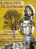 Kærlighed til Danmark af Hugo Hørlych Karlsen