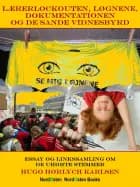 Lærerlockouten, løgnene, dokumentationen og de sande vidnesbyrd af Hugo Hørlych Karlsen