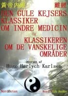 Den Gule Kejsers klassiker om indre medicin og Klassikeren om de vanskelige områder af Den Gule Kejser og Huang Di