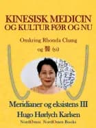 Kinesisk medicin og kultur før og nu af Hugo Hørlych Karlsen