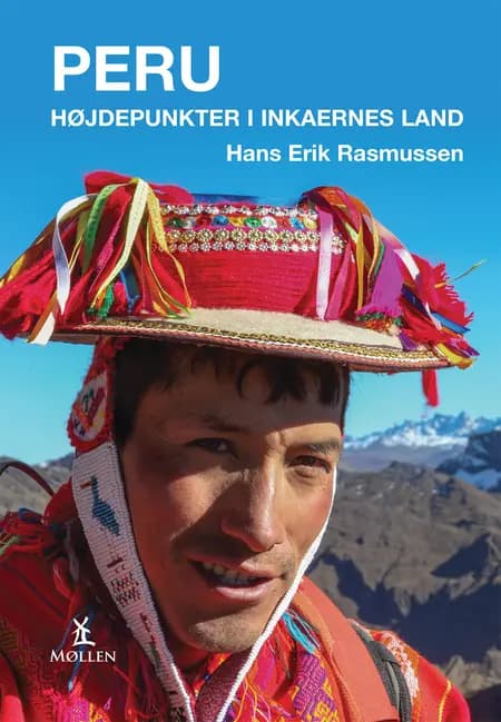 Peru - Højdepunkter i inkaernes land af Hans Erik Rasmussen