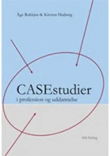 Casestudier i profession og uddannelse af Åge Rokkjær