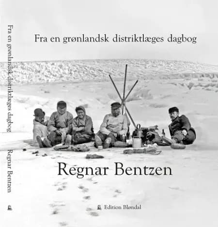 Fra en grønlandsk distriktlæges dagbog af Regnar Bentzen