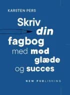 Skriv din fagbog - med mod, glæde og succes af Karsten Pers