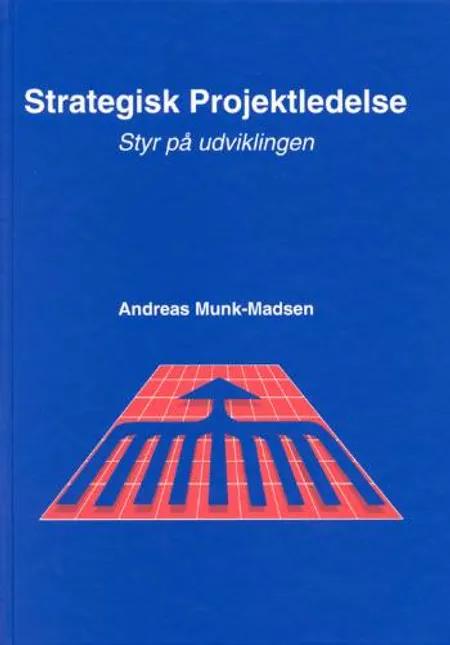 Strategisk projektledelse af Andreas Munk-Madsen