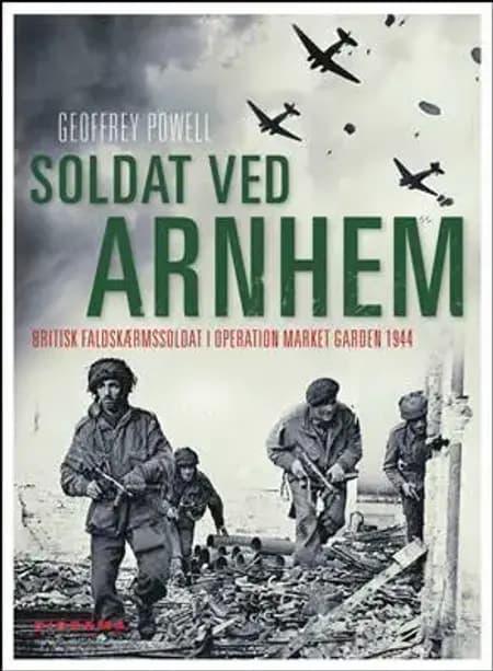 Soldat ved Arnhem af Geoffrey Powell