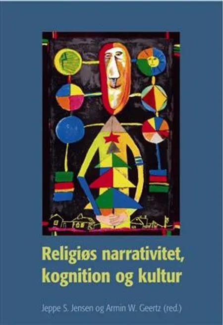 Religiøs narrativitet, kognition og kultur af Sinding Jensen