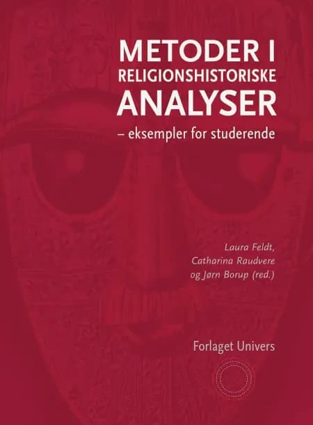 Metoder i religionshistoriske analyser af Laura Feldt
