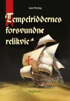 Tempelriddernes forsvundne relikvie af Lars Forring