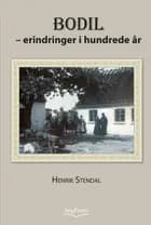 Bodil - erindringer i hundrede år af Henrik Stendal