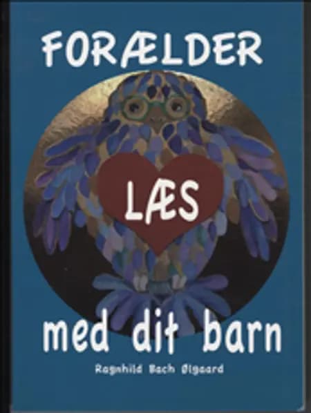 Forælder læs med dit barn af Ragnhild Bach Ølgaard