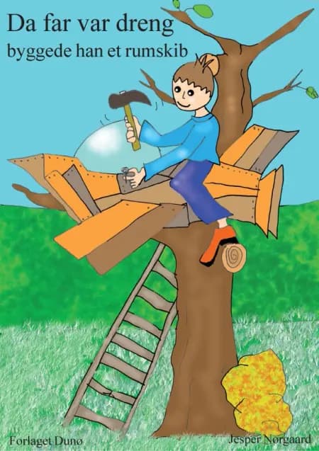 Da far var dreng - byggede han et rumskib af Jesper Nørgaard