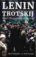 Lenin og Trotskij af Alan Woods og Ted Grant
